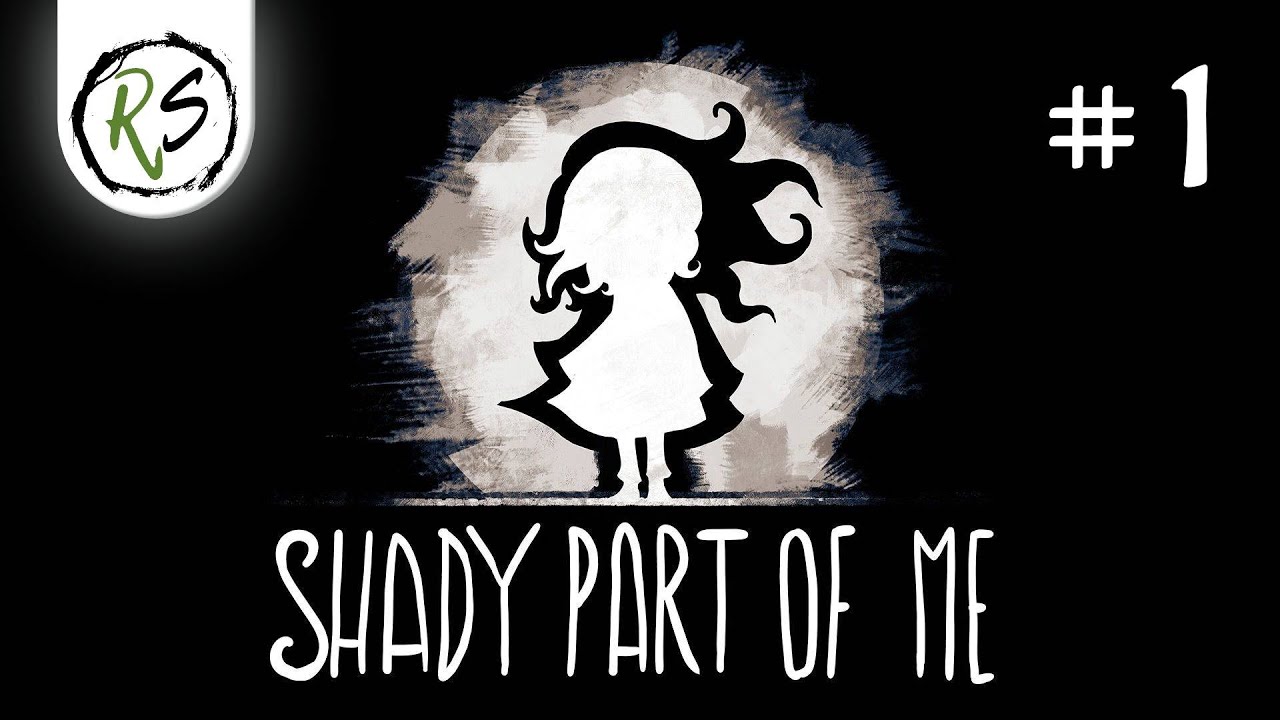 SHADY PART OF ME ➤ Прохождение #1 (без комментариев) ➤ СРЕДИ ТЕНЕЙ