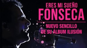 Eres mi sueño (Versión Acústica) - Fonseca