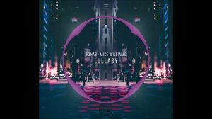 R3HAB x Mike Williams - Lullaby (Félipe Future Bass Remix)