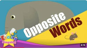 Противоположности  в английском_Opposite Words _ Learn English for kids  singsing