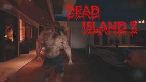 DEAD ISLAND 2 - ЗОМБИ БОДИБИЛДЕР
