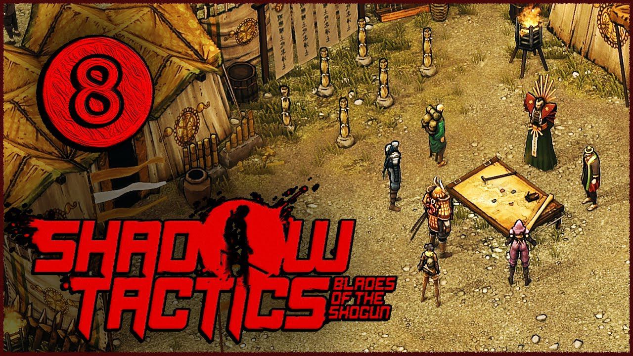 Shadow Tactics Blades of the Shogun (Шадоу Тактикс) ➤ Прохождение Часть 8 ➤ ЗАМОК КАНАЗАВА