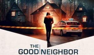 Хороший сосед / The Good Neighbor (2022) Трейлер