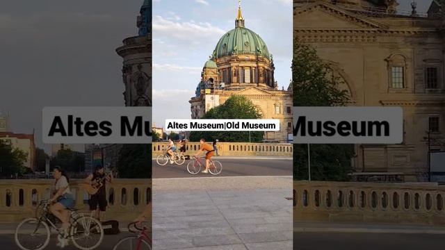 Altes Museum Berlin | Old Museum Berlin Germany