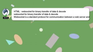 HTML : websocket for binary transfer of data & decode