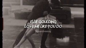 ellie goulding-love me like you do (sped up+reverb)