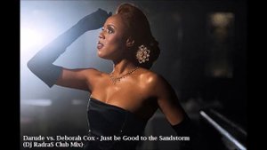 Darude vs. Deborah Cox - Just be Good to the Sandstorm (Dj RadraS Club Mix)