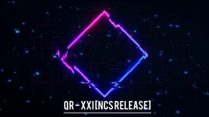 QR - XXI [NCS Release]