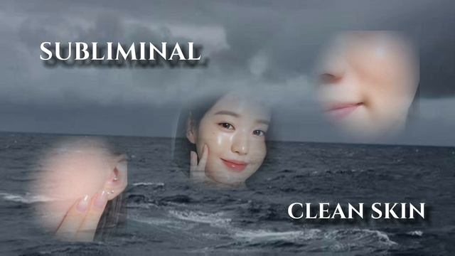 ? clean skin || саблиминал на чистую кожу смотреть онлайн