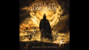 WALK IN DARKNESS - 'Welcome to the New World' ALBUM TEASER