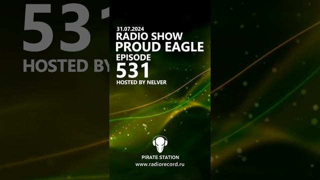 Nelver - Proud Eagle Radio Show #531 ... #shorts