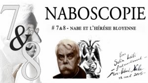 Naboscopie # 7 & 8 – Nabe et l’hérésie bloyenne