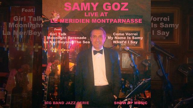 Can't Take My Eyes off of You (feat. Samy Goz Big Band) (Live at le Meridien Montparnasse) смотреть онлайн