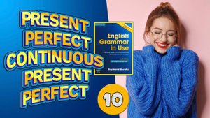 #10 Тренажёр по учебнику Мёрфи синий Present Perfect Continuous/Present Perfect. Базовый уровень