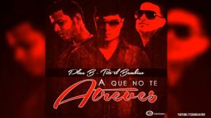 Tito El Bambino Ft  Chencho -- A Que No Te Atreves (Letra/Lirycs)