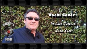 Daddy's Songs : Michel Delpech - Loin d'ici