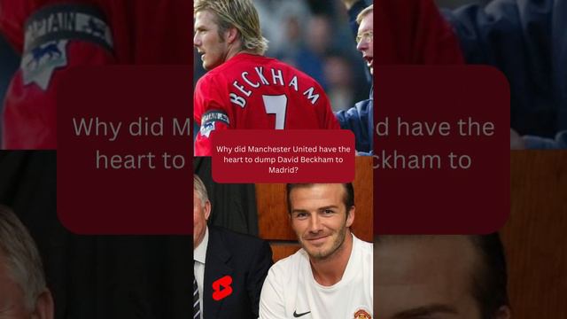 Why did Manchester United sell Beckham to Madrid?#football #ligainggris