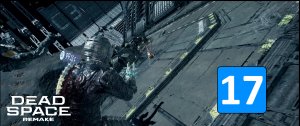 УНИЧТОЖЕНИЕ ВНУТРЕННИХ ЗАХВАТОВ ➤ Dead Space Remake 2023 ◉ Прохождение 17
