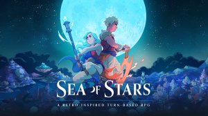 Классная игра. Sea of Stars 1 серия