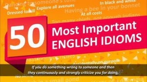 50 English Idioms used in daily conversation