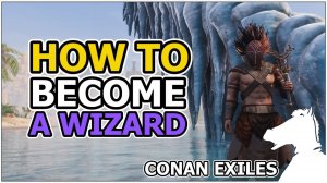 How to learn Sorcery and Spells | CONAN EXILES