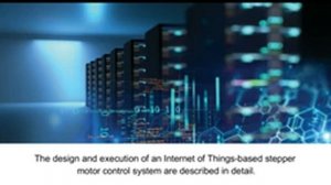 IoT Enabled Stepper Motor Control for Industrial Automation Applications