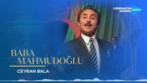 Baba Mahmudoğlu - Ceyran bala