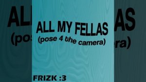 Frizk - ALL MY FELLAS [1 HOUR]