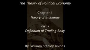 William Stanley Jevons: The Theory of Political Economy: Chapter 4: Part 7
