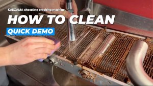 Cleaning of KADZAMA chocolate enrobing machine — quick demo| KADZAMA