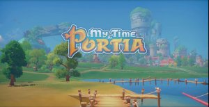 РЖАЧНАЯ ИГРУЛЯ ГОУ СМОТРИЛИБЛ #1 My Time At Portia