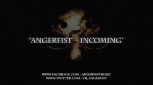 Angerfist - Incoming