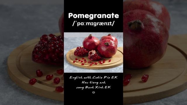 Quả Lựu - Pomegranate | Tên Hoa Quả Bằng Tiếng Anh - Fruits Name| Cutie Pie EK - Bánh Xinh EK#short