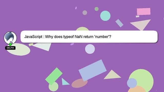 JavaScript : Why does typeof NaN return 'number'?