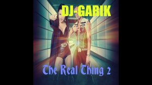 ⭐️DJ-GARIK-The Real Thing ( cover 2023 )⭐️