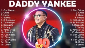 Daddy Yankee Sus Mejores Canciones 2023  Daddy Yankee 2023 MIX  Top 10 Best Songs