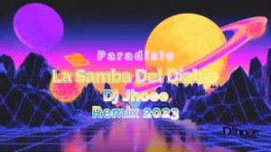 Paradisio ft.  Dj Jhoee - La Samba Del Diablo [Remix 2023]