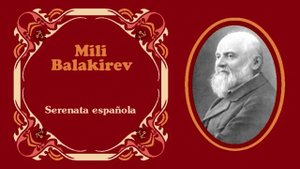Mili Balakirev - "Serenata española" (1902)
