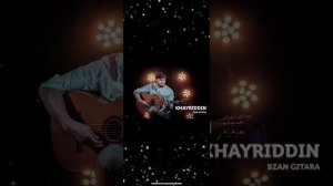 KHAYRIDDIN БЗАН ГИТАРА 🎸🎸🎵🎻⚡🔥🔥