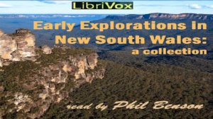 Early explorations in New South Wales: A collection | Various | Exploration, History | 1/2