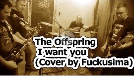 The Offspring - I want you (Сover by Fuckusima).mp4