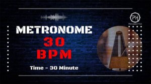 30 BPM Metronome | 30 Minute