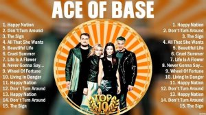 Ace Of Base Top Hits Of All Time Collection - Top Dance Pop Songs Playlist Ever