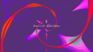 Музыкальная иллюзия: Boss G-H - Wild Dance