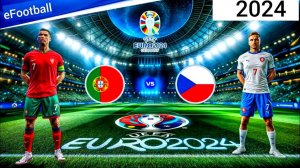 UEFA EURO 2024 - Portugal VS Czechia - eFootball™ 2024 | Part 1