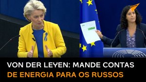 Ursula von der Leyen manda europeus enviarem suas contas de energia para a Rússia