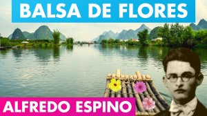 BALSA DE FLORES ALFREDO ESPINO ⛵? | Poema Balsa de Flores de Alfredo Espino?? | Valentina Zoe