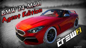 The Crew 2 - BMW Z4 M40i Agent Edition (Обзор)