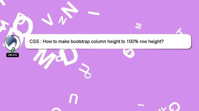 CSS : How to make bootstrap column height to 100% row height? смотреть онлайн