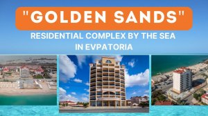 Golden Sands | Evpatoria | Crimea Realty